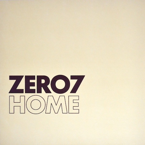 Zero 7 / 'Home' (Ben Watt Remixes)
