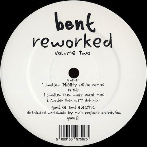 Bent / 'Swollen' (Ben Watt Remixes)